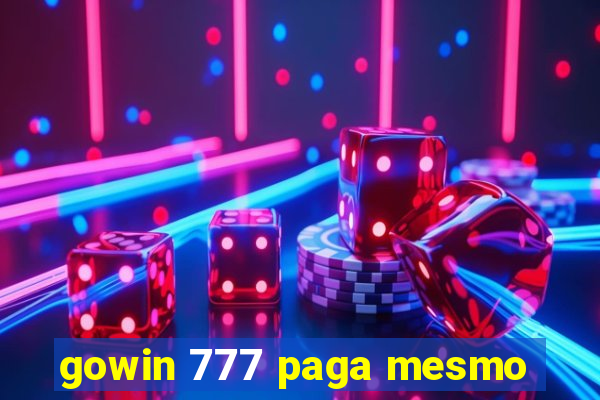 gowin 777 paga mesmo